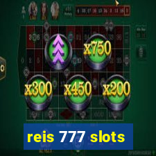 reis 777 slots